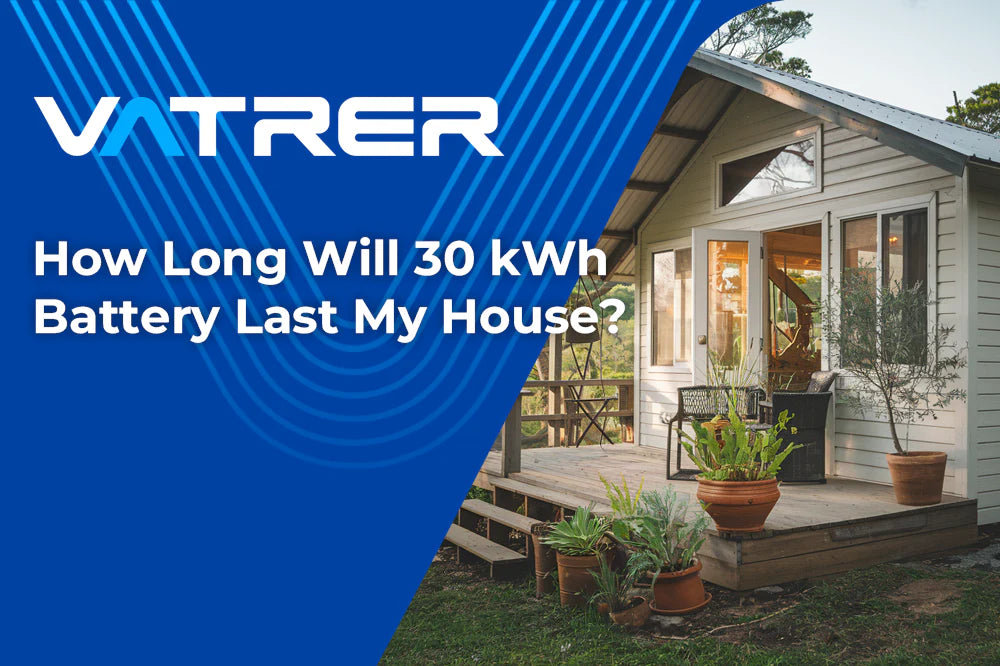 How Long Will 30 kWh Battery Last My House?