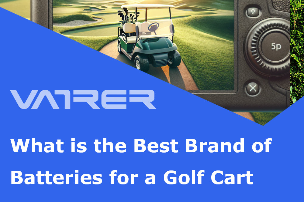 What is the Best Brand of Batteries for a Golf Cart
