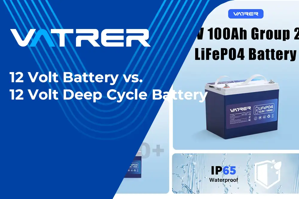 Understanding the Difference: 12 Volt Battery vs. 12 Volt Deep Cycle Battery
