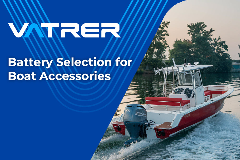 Battery Selection for Boat Accessories 4