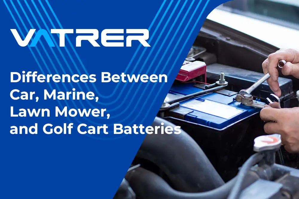Differences Between Car, Marine, Lawn Mower, and Golf Cart Batteries