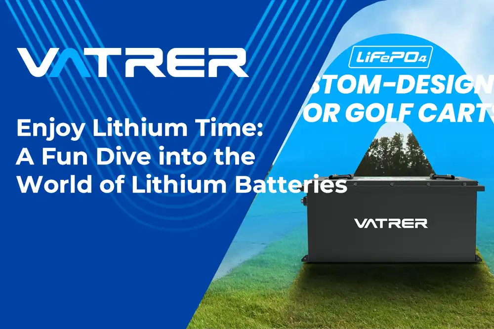 Enjoy Lithium Time: A Fun Dive into the World of Lithium Batteries