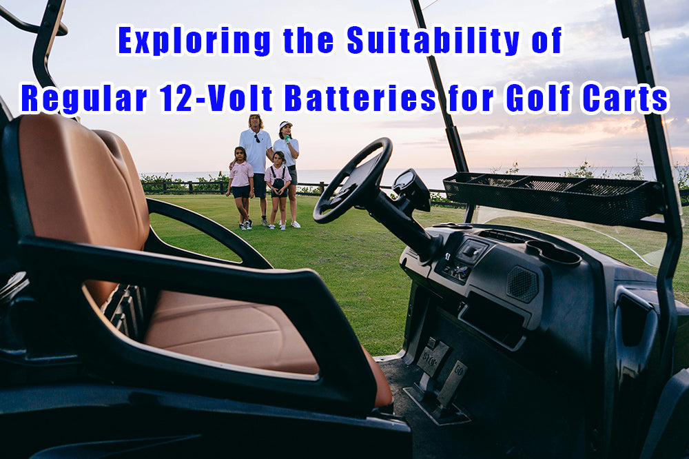 Exploring the Suitability of Regular 12-Volt Batteries for Golf Carts