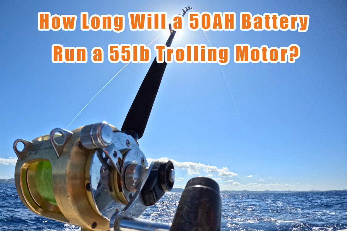 How Long Will a 50AH Battery Run a 55lb Trolling Motor?