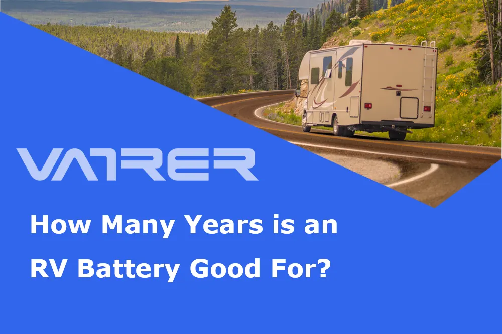 How Many Years is an RV Battery Good For?