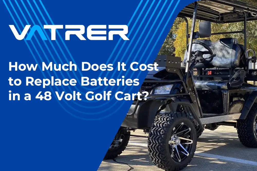How Much Does It Cost to Replace Batteries in a 48 Volt Golf Cart?