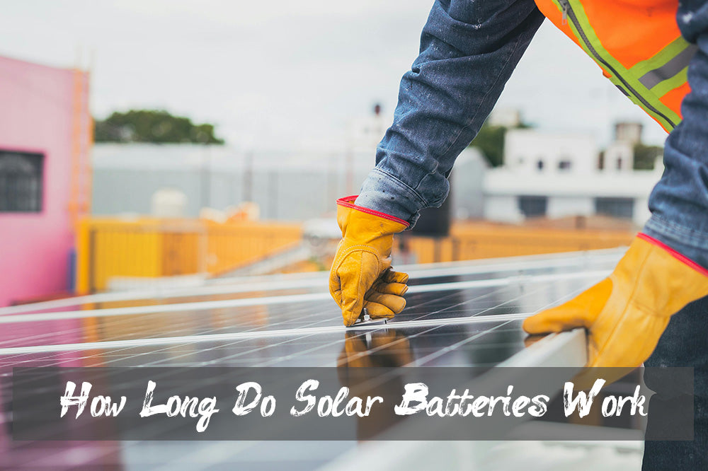 How Long Do Solar Batteries Work