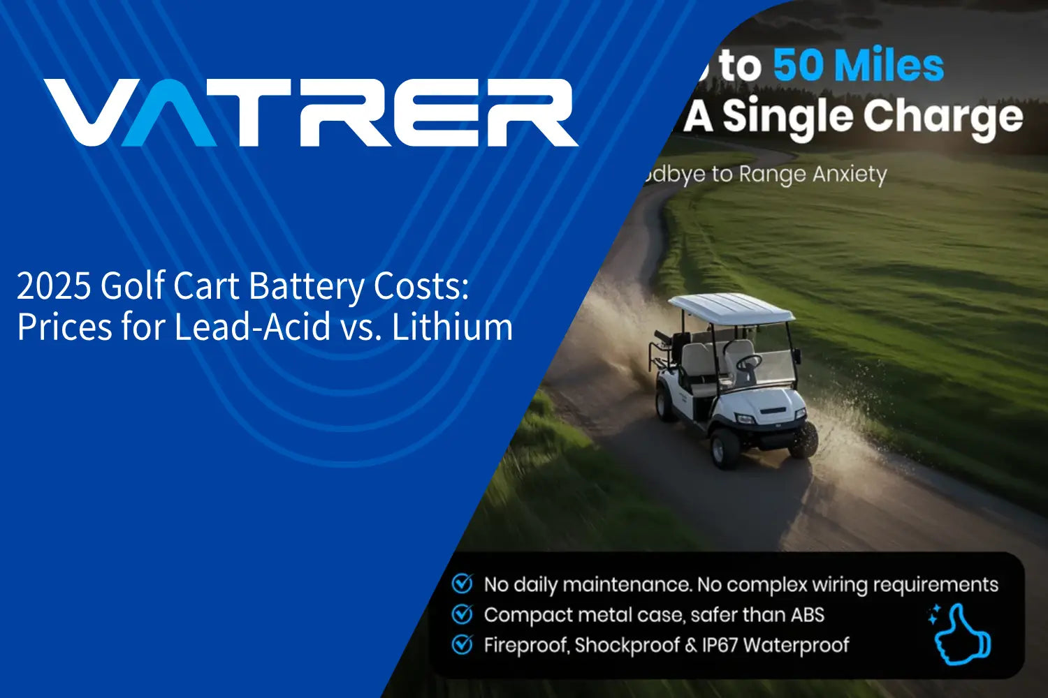 Golf Cart Battery Prices Explained: Lead-Acid vs Lithium Battery Costs