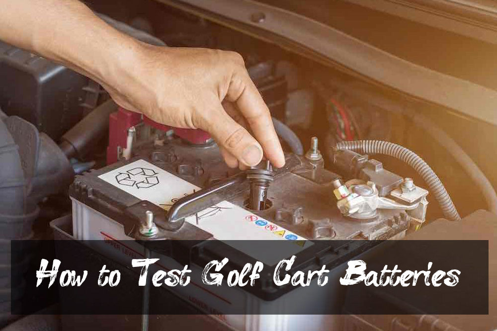 How to Test Golf Cart Batteries A Comprehensive GuideVatrer