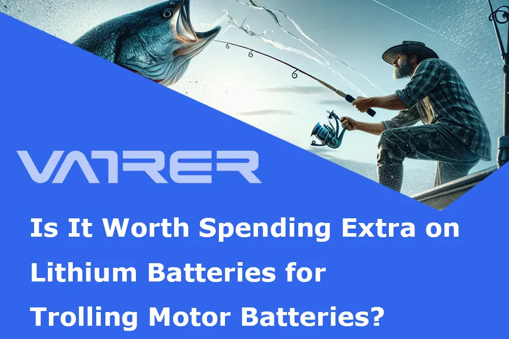 Is It Worth Spending Extra on Lithium Batteries for Trolling Motor Batteries?
