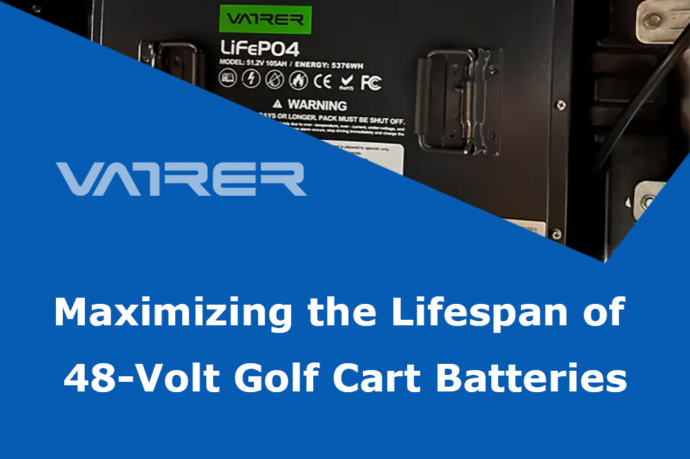Maximizing the Lifespan of 48-Volt Golf Cart Batteries