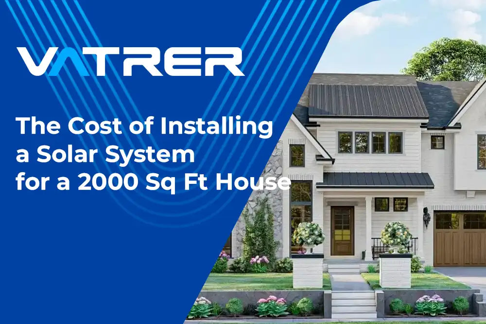 The Cost of Installing a Solar System for a 2000 Sq Ft House: A Comprehensive Guide