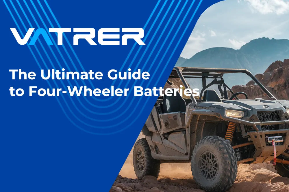 The Ultimate Guide to Four-Wheeler Batteries