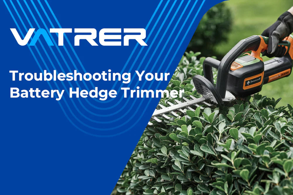 Troubleshooting Your Battery Hedge Trimmer