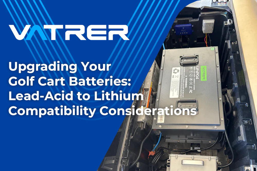 Upgrading Your Golf Cart Batteries: Lead-Acid to Lithium Compatibility Considerations