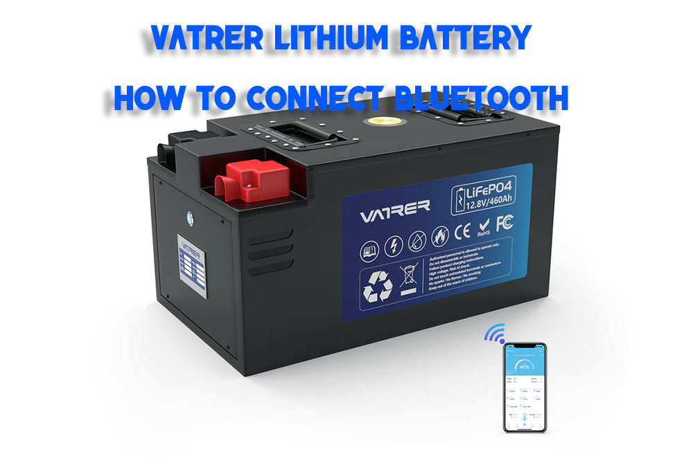 Vatrer Lithium Battery: How to Connect Bluetooth
