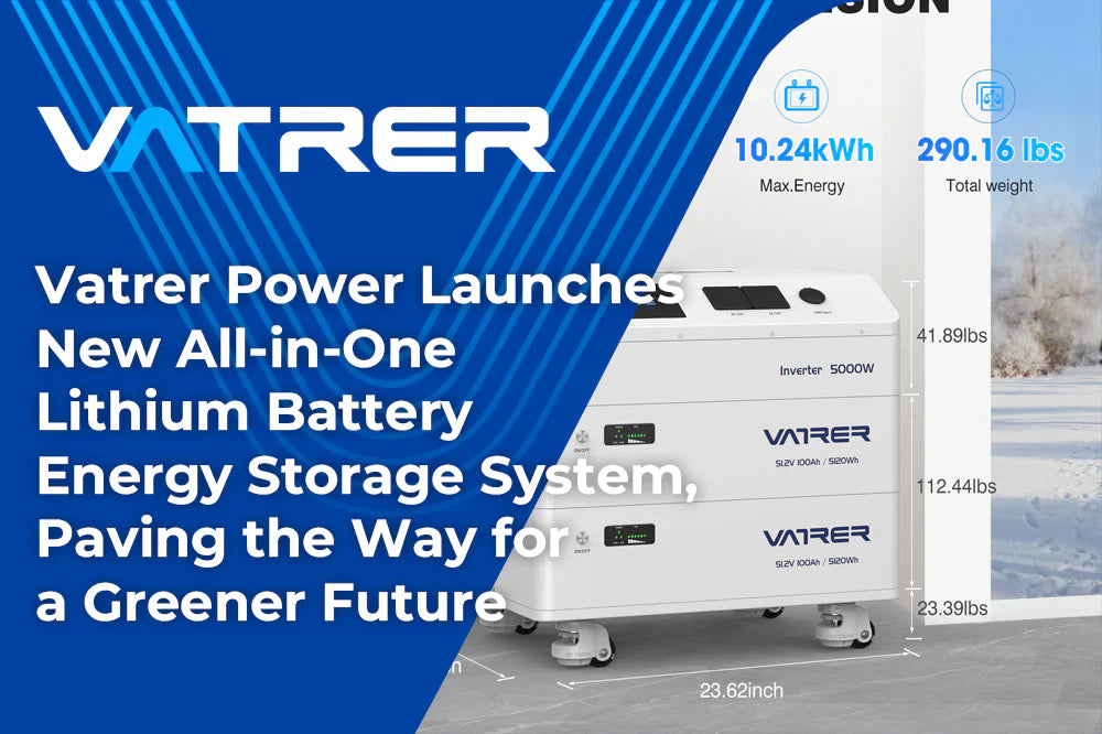 Vatrer Power Launches New All-in-One Lithium Battery Energy Storage Sy