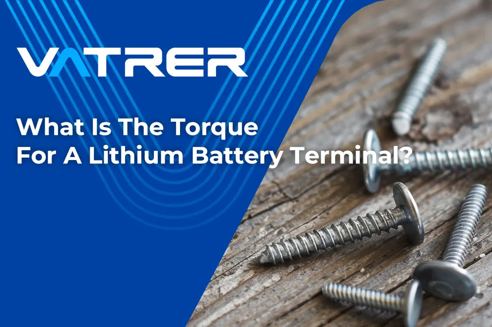 What Is The Torque For A Lithium Battery Terminal?